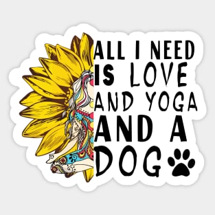 All I Need Is Love And Yoga And A Dog Sticker